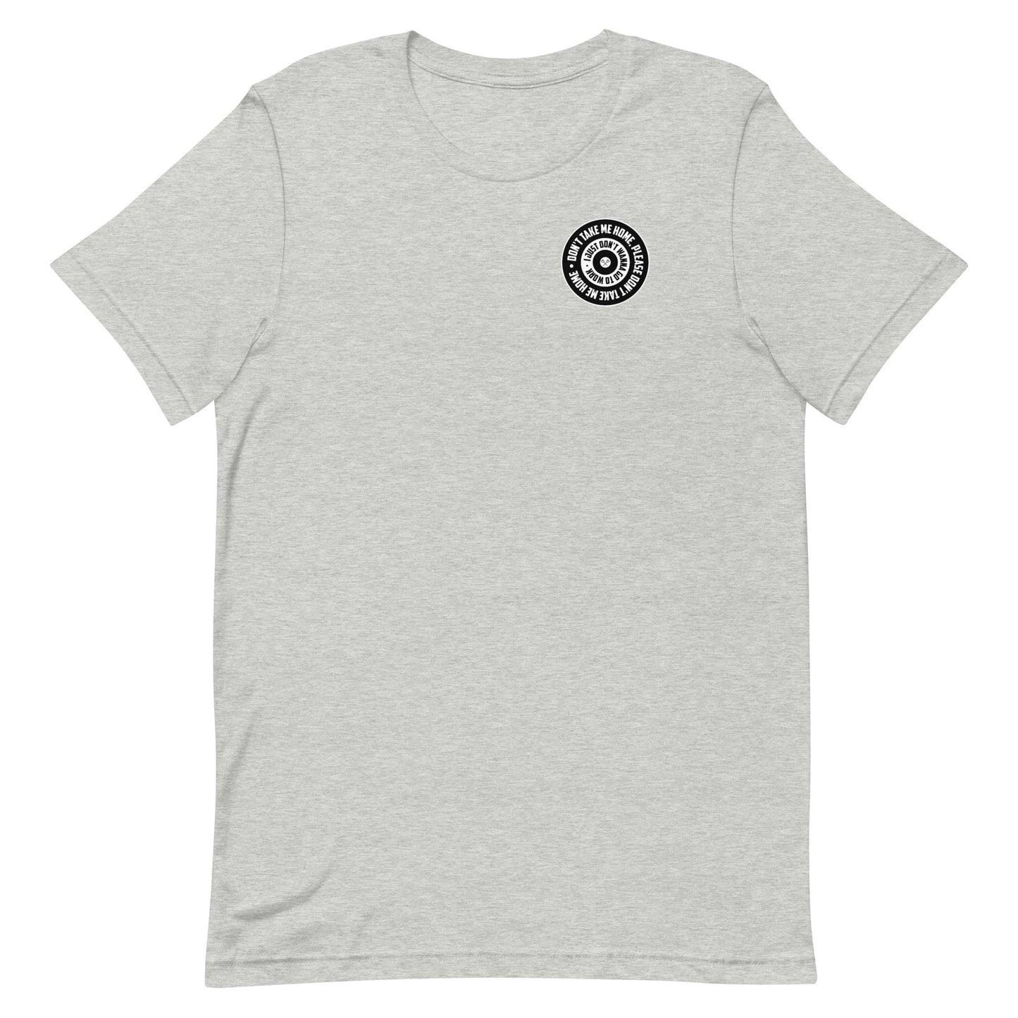 Don't take me home T-Shirt Casual - in 7 Farben