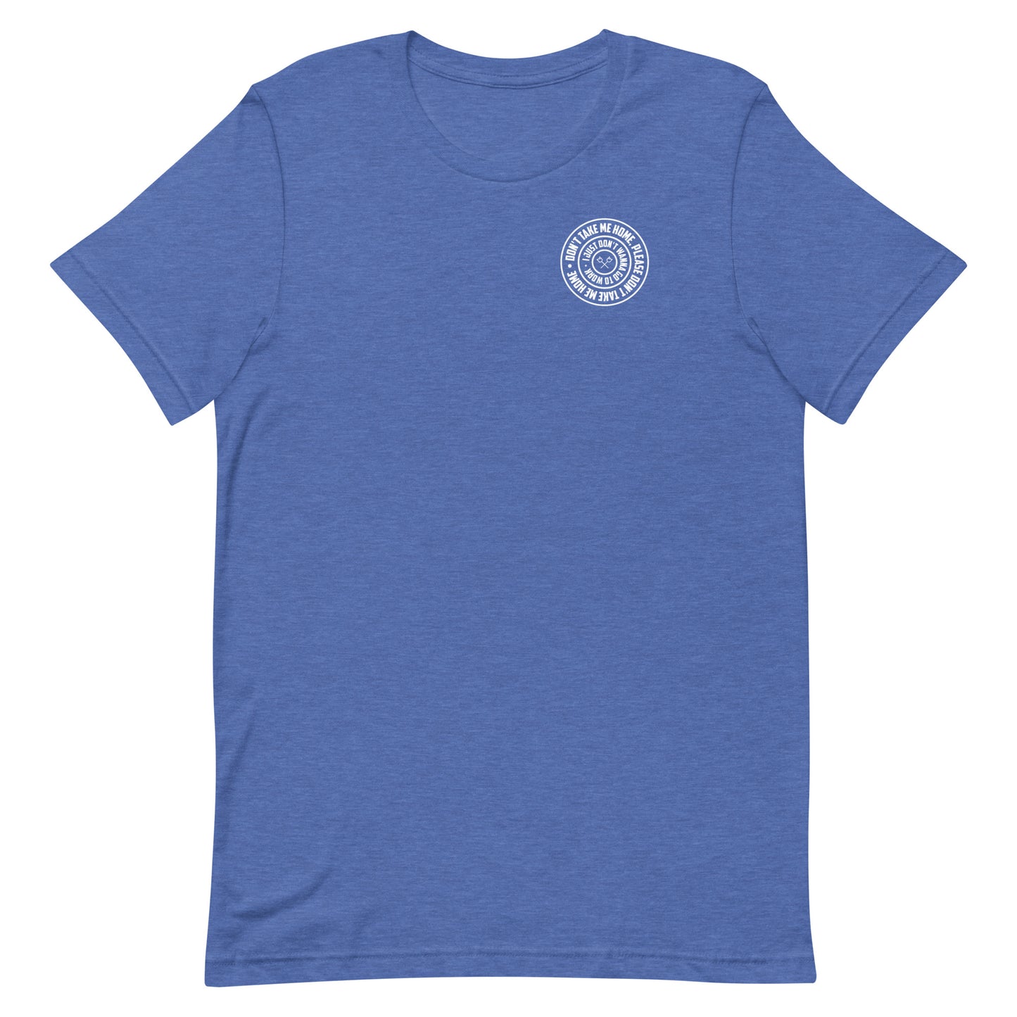 Don't take me home T-Shirt Casual - in 7 Farben