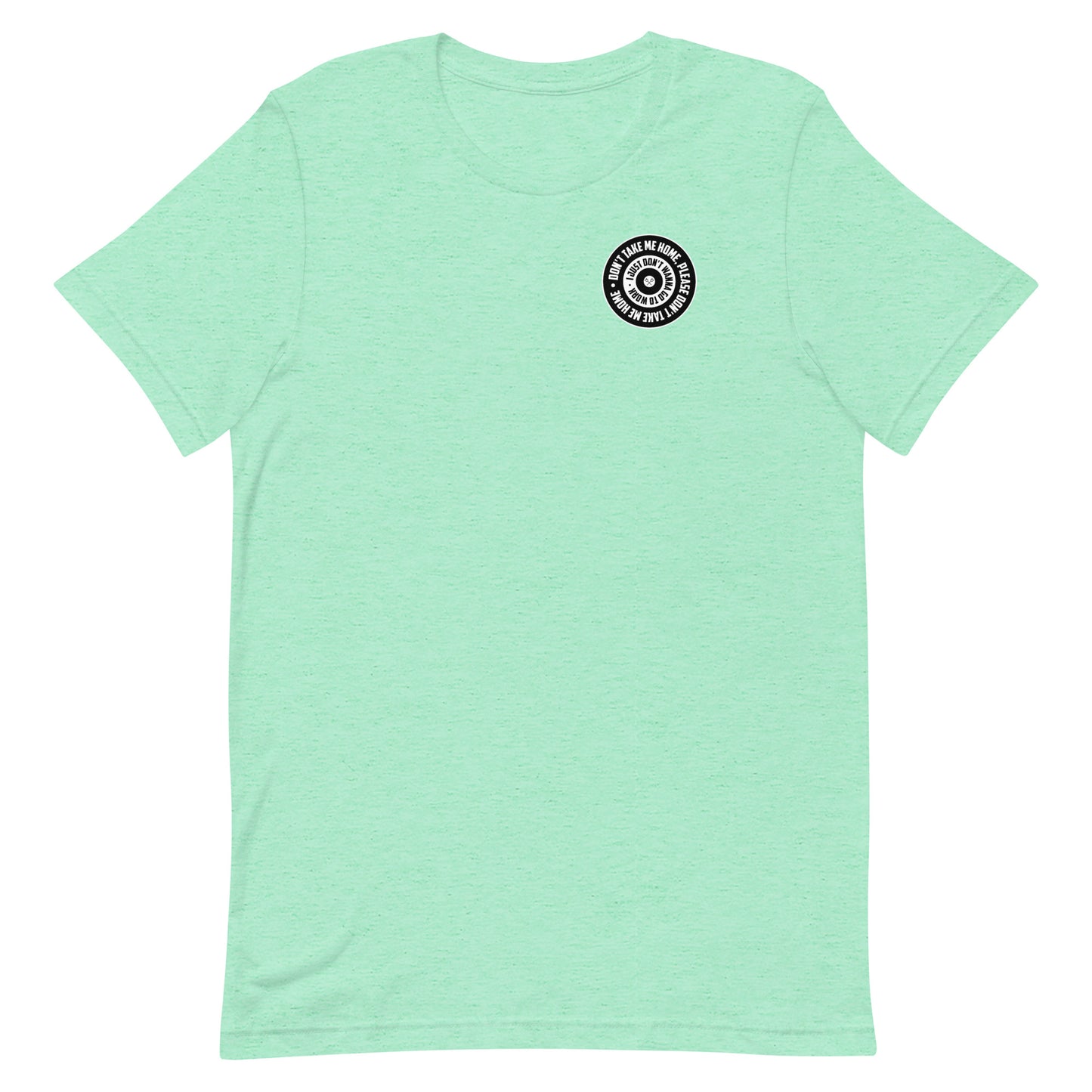 Don't take me home T-Shirt Casual - in 7 Farben